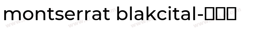 montserrat blakcital字体转换